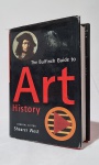 Livro. Biblioteca José Roberto Teixeira Leite. THE BULFINCH GUIDE TO ART HISTORY. Shearer West (ed.). Nova York: Bulfinch Press Publisher, 1996. Em ótimo estado de conservação. Um dos mais conhecidos livros de referência sobre a arte e a arquitetura  ocidentais, ao mesmo tempo história e dicionário de artistas, arquitetos, historiadores, teóricos, críticos, termos técnicos  etc.