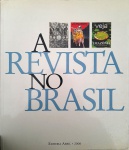 Livro. Biblioteca José Roberto Teixeira Leite. A REVISTA NO BRASIL, de diversos autores. São Paulo, Editora Abril, 200. 31 x 26,5 cm, 244 págs. Em bom estado. Leia mais: Para  comemorar seu cinquentenário, a Editora Abril lançou este livro, dedicado à história das revistas brasileiras, desde as mais antigas, de pouco antes da Independência em 1822, às atuais. Texto informativo, acompanhado por abundantes ilustrações, contribuem para a melhor compreensão do leitor.