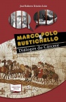 Livro. MARCO POLO E RUSTICHELLO DIÁLOGOS DO CÁRCERE, de José Roberto Teixeira Leite. Biblioteca 24 Horas, 2018. 126 páginas. Romance mesclando realidade e ficção, recompõe pela imaginação diálogos mantidos no cárcere entre Marco Polo e Rustichello sobre as viagens do primeiro através da China de tempos de Kublai Khan.