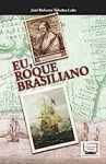 Livro. EU, ROQUE BRASILIANO, de José Roberto Teixeira Leite. Biblioteca 24 Horas, 2022. 196 páginas. Autobiografia imaginária de um pirata que de fato existiu, e viveu alguns anos em Pernambuco ao tempo da ocupação do Nordeste pelos holandeses da Companhia das Índias Ocidentais.