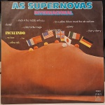 As Supernovas Internacional. Selo : Square – SQ-502. Formato : Vinil , LP, Compilação, Estéreo. País :
Brasil. Lançado : 1978. Capa excelente.   Disco excelente. Usado. Necessita limpeza.