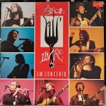 Boca Livre – Em Concerto. Selo : som Livre – 406.0061. Formato : Vinil , LP, Álbum. País : Brasil. Lançado : 1989. Capa excelente.  Encarte excelente. Discos muito bom. Usado. Necessita limpeza