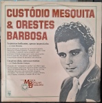 Custódio Mesquita & Orestes Barbosa - História Da Música Popular Brasileira. Selo :
Abril Cultural. Série : História Da Música Popular Brasileira (Grandes Compositores). Formato :
Vinil , LP, Compilação , Capa gatefold. País : Brasil. Lançado : 1983. Capa excelente.  Encarte excelente. Discos quase perfeito. Usado. Necessita limpeza