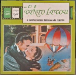 E O Vento Levou E Outros Temas Famosos Do Cinema. Selo : CID  5.030 , CID  LP-101 COR. 5030Formato : Vinil , LP. País : Brasil. Lançado : 1983. Capa muito boa. Disco quase perfeito. Usado. Necessita limpeza.