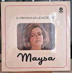 Maysa Matarazzo –A Personalidade De Maysa. Selo : Premier – 307.3030. Formato : Vinil , LP, Álbum
País : Brasil. Lançado : 1969.  Capa excelente. Disco excelente. Usado. Necessita limpeza.