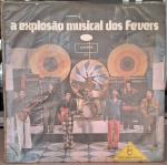 The Fevers –A Explosão Musical Dos Fevers. Selo : London Records – LLB-1078-S. Formato : Vinil , LP, Estéreo. País : Brasil. Lançado : 1971. Capa sanduiche muito boa. Disco bom. Usado. Necessita limpeza.