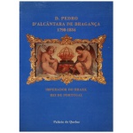D. Pedro dAlcântara de Bragança (1798-1834)  Imperador do Brasil, Rei de Portugal  uma vida, dois mundos, uma história. Palácio de Queluz. Secretaria de Estado da Cultura. Recheado de reproduções de pinturas, gravuras, telas, medalhões e árvores genealógicas (com o trabalho do heraldista Benard Guedes), a obra retrata minuciosamente a vida de D. Pedro I do Brasil (D. Pedro IV de Portugal) e o ambiente da corte nos dois lados do Atlântico.