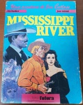 HQ Rara: Mississippi River  Uma Aventura de Jim Cutlass (Charlier / Giraud)  Ed. Futura (1983)Nascida das mentes criativas por trás de Tenente Blueberry, esta obra apresenta Jim Cutlass, um oficial sulista zombeteiro e fora dos padrões que, após o fim da Guerra de Secessão Americana, herda uma plantação de algodão no Mississippi. Curiosamente, para esta icônica edição de 1983, a Editorial Futura inverteu o padrão e usou a belíssima arte da contracapa original francesa (mostrando os personagens Don Clay e Carolyn no barco) como imagem de capa principal. Um álbum histórico indispensável para colecionadores, fora de catálogo há mais de quarenta anos e de difícil localização no Brasil.