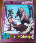 Gibi Raro: Miguel Strogoff Nº 2 (1974)  Edição Maravilhosa em Cores  EBALEsta belíssima edição em quadrinhos reconta a épica e dramática jornada de Miguel Strogoff, o corajoso mensageiro do Czar encarregado de atravessar as estepes da Sibéria invadidas por tártaros para entregar uma mensagem vital. A prestigiada EBAL lançou esta coleção em cores em 1974 adaptando materiais da famosa linha espanhola Joyas Literarias Juveniles da Editorial Bruguera. Um dos gibis mais nostálgicos da nona arte no país, totalmente fora de catálogo há mais de 50 anos, muito procurado por colecionadores de quadrinhos clássicos e fãs de Júlio Verne