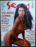 Revista Sexy Nº 233 (Maio 1999)  Solange Gomes (Banheira do Gugu) Solange Gomes  O histórico ensaio fotográfico de estreia da musa, sob a chamada "A nova garota da Banheira do Gugu".