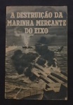 Revista 2.ª guerra mundial A destruição da marinha Mercante. 1940