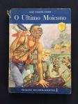 livro - O Último Moicano - James Fenimore Cooper - Obras Célebres Nº 20 - ilustrações Oswaldo Storni - Edições Melhoramentos - 3º ed. - 148p. - capa dura e lombada com marcas do tempo - miolo levemente amarelado - (21,5x15,5)cm.
