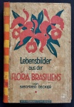 livro - Lebensbilder Aus Der Flora Brasiliens - Siegfried Decker - Rotermund - sd - idioma alemão - 400p. - brochura com marcas do tempo na capa - miolo amarelado - (22x14,5)cm.
