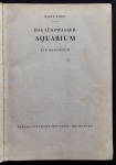 livro - Das Süsswasser-Aquarium - Hans Frey - J. Neumann - sd - idioma alemão - 306p. - capa dura com marcas do tempo - parte interna levemente amarelada - (24,5x17)cm.