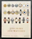 livro - 500 Years, 100 Watches - Alexander Barter e Daryn Schnipper - Prestel - 2024 - idioma inglês - 304 p. - capa dura - livro novo - lacrado - (31x24,5)cm.