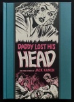 livro - Daddy Lost His Head And Other Stories - Jack Kamen (ilustrador) - Al Feldstein e Ray Bradbury (escritores) - Fantagraphics - 2017 - idioma inglês - 169p. - capa dura e parte interna em excelente estado de conservação - (26x18,5)cm.