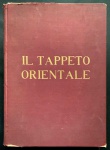 livro - Il Tappeto Orientale - P. Michele Campana - Luigi Alfieri - 1945 - idioma italiano - 172p. de texto + 106p. de reproduções - capa dura revestida de tecido com marcas do tempo - miolo amarelado com paginas soltas - (34x24,5)cm.