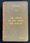 livro - Les jours et les nuits des oiseaux - Jacques Delamain - Librairie Stock - 1932 - idioma francês - 232p. - encadernação antiga coma lombada desgastada - miolo amarelado - (19x12,5)cm.