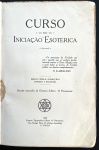 livro - Curso de Iniciação Esotérica - vários autores - O Pensamento - 1920 - 2ª ed. - 300p. - encadernação editorial antiga manchada pelo tempo - miolo em bom estado de conservação - (23x16)cm.