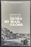livro - Cultura no Brasil Colônia - Maria Beatriz Nizza da Silva - Vozes -1981 - 176p. - dedicatória com autografo da autora na primeira folha - brochura com capa e miolo em bom estado de conservação - (21x13,5)cm.