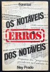 livro - Os Notáveis Erros dos Notáveis - Ney Prado - Forense - 1987 - 166p. - dedicatória com autografo do autor na folha de rosto - brochura com capa e miolo em bom estado de conservação - (21x14)cm.