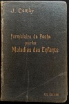livro - Formulaire de Poche Pour les Maladies des Enfants - Jules Comby - Vigot Frères - 1921 - idioma francês - 592p. - encadernação de época com desgaste do tempo - miolo amarelado - (16x11)cm.