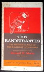 livro - The Bandeirantes: The Historical Role of Brazilian Pathfinders - Richard M. Morse - Alfred A. Knopf - 1965 - idioma inglês - 216p. - brochura com marcas do tempo na capa - miolo em ótimo estado de conservação -  (18,5x11)cm.