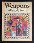 livro - Weapons: A Pictorial History (Armas: uma história pictórica) - Edwin Tunis - World Publishing -1972 - idioma inglês - 155 p. - capa dura com marcas do tempo - miolo com manchas amareladas - (28,5X22,5) cm.