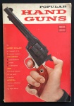 revista - Popular Hand Guns (Armas manuais populares) - Larry Koller - Maco Magazine - 1957 - idioma inglês - 136 p. - brochura com desgaste do tempo nas capas - miolo com as bordas das folhas levemente escurecidas - (24X16,5) cm.