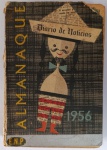 Raro Almanaque Diário de Notícias 1956 - E.N.P. Portugal - IlustradoExemplar histórico e muito curioso do tradicional Almanaque do jornal "Diário de Notícias", edição de 1956. Uma das publicações de variedades mais famosas e longevas da imprensa portuguesa, funcionando como um almanaque de cultura geral, recordações e fatos marcantes de meados da década de 1950. Editora: E.N.P. (Empresa Nacional de Publicidade), Lisboa, Portugal. Ano de Publicação: Final de 1955 / Circulação em 1956.