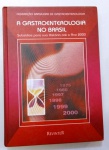 Livro: A GASTROENTEROLOGIA NO BRASIL.  - 435 PAGS - NO ESTADO BOM