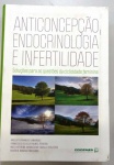 Livro: ANTICONCEPÇÃO ENDOCRINOLOGIA E INFERTILIDADE.  - 1155 PAGS - NO ESTADO BOM