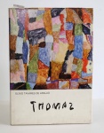THOMAZ. Olívio Tavares de Araújo / Editora Grifo-SP, 1980. Ilustrado a cores e p.b. 88p. Capa dura e sobrecapa.