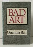 BAD ART. Quentim Bell / Chatto & Windus - London, 1989. Poucas ilustrações p.b. Idioma inglês. 245p.