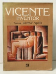 VICENTE DO REGO MONTEIRO: Inventor. Walmir Ayala/ Record Editora - Rio de Janeiro,1980. ilustrado em p.b. 75p.