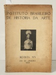 INSTITUTO BRASILEIRO DE HISTÓRIA DA ARTE. Revista n.º 1. Rio de Janeiro, 1954. Sem ilustrações. 90p.