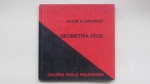 Geometria Hoje  . São Paulo Galeria Paulo  Figueiredo 1984. 85 pp. Formato pequeno. Encadernação original.