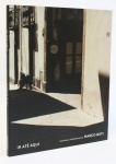 IR ATÉ AQUI: Gravuras e fotografias de MARCO BUTI. Alberto Martins / Cosac Naify / Pinacoteca do Estado de São Paulo, 2006. Ilustrado a cores e p.b. (87 ils.). 136 p. Novo.