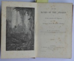 12 - Autor viajante/Brasiliana - Kingston; William Henry Giles - ON THE BANKS OF THE AMAZON; OR A Boy's Journal of his Adventures IN THE TROPICAL WILDS OF SOUTH AMERICA. BY W. H. G. KINGSTON, AUTHOR OF "IN THE EASTERN SEAS; OR, THE REGIONS OF THE BIRD OF PARADISE," "IN THE WILDS OF AFRICA," ETC. LONDON: T. NELSON AND SONS, PATERNOSTER ROW; EDINBURGH; AND NEW YORK. 1872. 1º Edição. Bibliographia Brasiliana Rubens Borba de Moraes: "Este é um livro de aventuras para jovens. A primeira edição data de 1872." Ex-libris, Belíssima gravura na portada, ricamente ilustrado com gravuras, vinhetas e pranchas no texto. 512 pp.  Encadernado. Med. 19 x 13 x 4 cm. Cod. MMC-2524