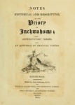 28 - William MacGregor Stirling - Notes, historical and descriptive, on the Priory of Inchmahome with introductory verses, and appendix of original papers. Edinburgh, Printed by J. Ballantyne and Co. for W. Blackwood London, 1815. 201 pp., 6 pranchas. Encadernação moderna em couro. Med. 28x22 cm. Cod. MMC-387