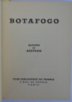 35 - Clássico da literatura - Azevedo, Aluizio de  - CLUB BIBLIOPHILE DE FRANCE 5 RUE DE SAVOIE PARIS. TRADUIT DU BRÉSILIEN PAR HENRY GUNET, ILLUSTRÉ PAR CHARLES PICART LE DOUX. 1953. Aluizio de Azevedo tendo por influência escritores naturalistas europeus, dentre eles Émile Zola, por tal ótica capta a mediocridade rotineira, a vida dos sestros, os preconceitos e mesmo taras individuais, opção contrária à dos românticos precedentes. Com belíssimas ilustrações de Charles Alexandre Picart le Doux René, importante pintor e escritor e poeta francês., vii, 259 pp. Encadernação em meio couro. Med. 21 x 16 x 3 cm. Cod. MMC-2587