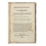 39 - REFLEXIONES IMPARCIALES DE UN BRASILERO SOBRE EL MENSAGE DEL TRONO, Y DE LAS RESPUESTAS DE LAS CAMARAS LEGISLATIVAS DEL AO 1836 EN LA PARTE RELATIVA AL OBISPO ELECTO PARA LA DIOCESIS DEL RIO DE JANEYRO, Y A LA SANTA SEDE APOSTOLICA, TRADUCIDAS DEL IDIOMA PORTUGUES AL CASTELLANO, Reimpresas con las correspondientes licencias con adiciones, y notas sealadas con asteríscos, y números, á solicitud, y expensas del Dr. D. PEDRO IGNACIO DE CASTRO, Y BARROS con el triple loable objeto de dar ao público un legal documento del recto uso que ha hecho N. Smo. P. el Sr. Gragorio XVI del Derecho Divino de instituir Obispos inherente á s Soberano Primado en este ruidoso suceso: de proponer á los ciudadanos un modelo prudente del uso, que deben hacer del Derecho Político de censurar à sus magistrados: y de presentar á los Príncipes y Gobiernos un ejemplo notabilísimo de abuso hecho del Derecho Apostólico de Patronato Eclesiastico, que por privilegio de la Santa Sede les es concedido. BUENOS AYRES: IMPRENTA DE LA LIBERTAD, calle de la Paz Num. 55. 1837. Ex-libris, xxiii, 100 pp. No estado. Encadernação em meio couro. Med. 21 x 14 x 1 cm. Cod. MMC-245