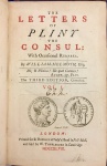 57 - Pliny, the Younger., Melmoth, William, 1710?-1799. - THE LETTERS OF PLINY THE CONSUL: With Occasional Remarks. By William Melmoth, Esq; The third edition, Corrected. London 1748. Filho de um notável advogado de mesmo nome, William Melmoth frequentou Westminster e Lincoln's Inn antes de entrar no Magdalene College Cambridge como pensionista em 1726. Ele foi comissário de Bankrupts (1756) antes de se aposentar em Bath em 1769. Melmoth traduziu Plínio e Cícero e contribuiu para o mundo. Melmoth casou com a filha do poeta Tory, William King de Oxford (1685-1763). Ex-líbris; 2 Vol. Tomo I 368 pp., Tomo II 371 à 692 pp., Index. Encadernação de época em couro. Med. 20x13 cm. Cod. MMC-2595