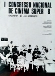 CARTAZ - "I Congresso Nacional de Cinema Super 8" - Salvador - BA. Década de 70. Impressão em p&b, Off set - Formato 60 x 45 cm. Marcas do tempo.