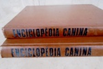 Enciclopédia CANINA : 2 volumes , " As Raças Caninas " e O Cão e o seu Mundo " - 1973 - por Fiorenzo Fiorone ( 444 + 382 )826  páginas Ilustradas , sendo a maior parte colorida. CAPA DURA.