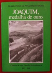Livro ` Joaquim, medalha de ouro ` por Gisêlda Portela de Albuquerque Fonseca, Recife, 1991, ilustrado. 