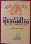 Livro ` Heráldica ` por Pedro Baltasar de Andrade, Barcelona, 1954, ilustrado. 