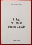 Livro ` A Saga da Família Munhoz Campelo ` por Luiz Gonzaga Campelo, Curitiba, 1986, ilustrado. 