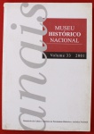Livro ` Anais - Museu Histórico Nacional ` pelo Instituto do Patrimônio Histórico e Artístico Nacional, Rio de Janeiro, 2001, ilustrado. 