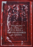 Livro ` Tratado de Todos os Vice-Reis e Governadores da Índia ` pela Editorial Enciclopédia, Lisboa, 1962, ilustrado, capa solta. 